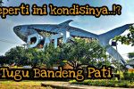Kondisi Tugu Bandeng Pati