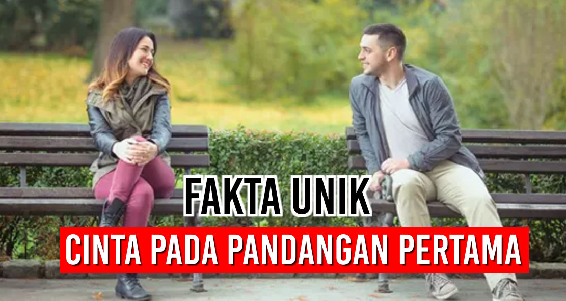 Cinta Pada Pandangan Pertama Sering Muncul Secara Spontan