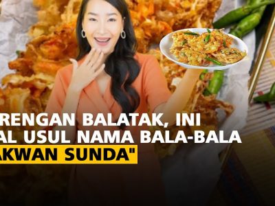 Sejarah Camilan Bala Bala Khas Nusantara Yang Tetap Melegenda