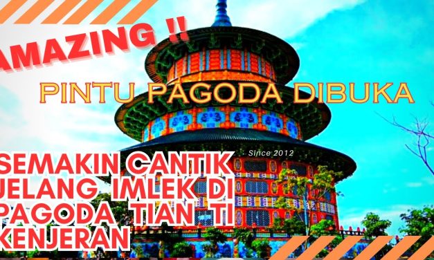 Menjelajah Pagoda Tian Ti: Wisata Religi Yang Sarat Nilai Budaya