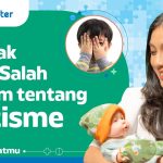 Hidup Dengan Autisme: Sebuah Tantangan Dan Harapan Baru