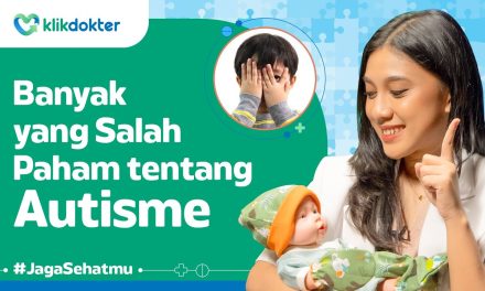 Hidup Dengan Autisme: Sebuah Tantangan Dan Harapan Baru