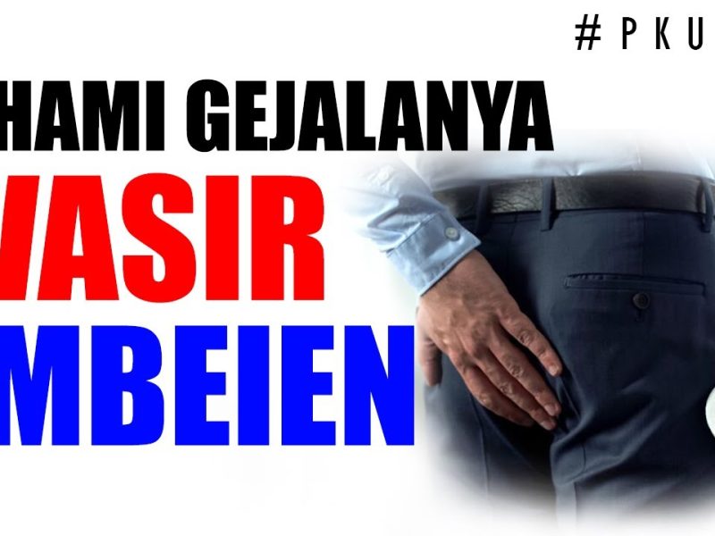 Kenali Gejala Penyakit Ambeyen