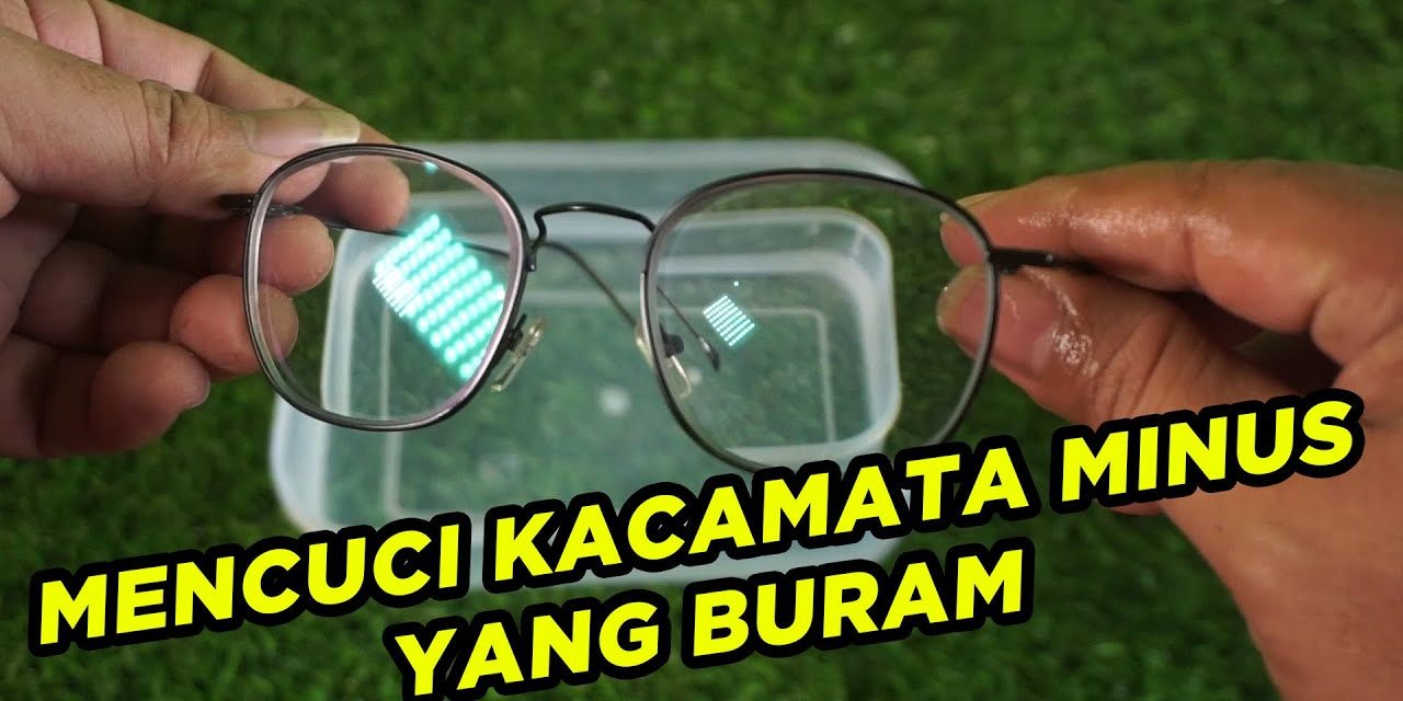 Tips Merawat Kacamata Agar Awet Dan Tetap Jernih